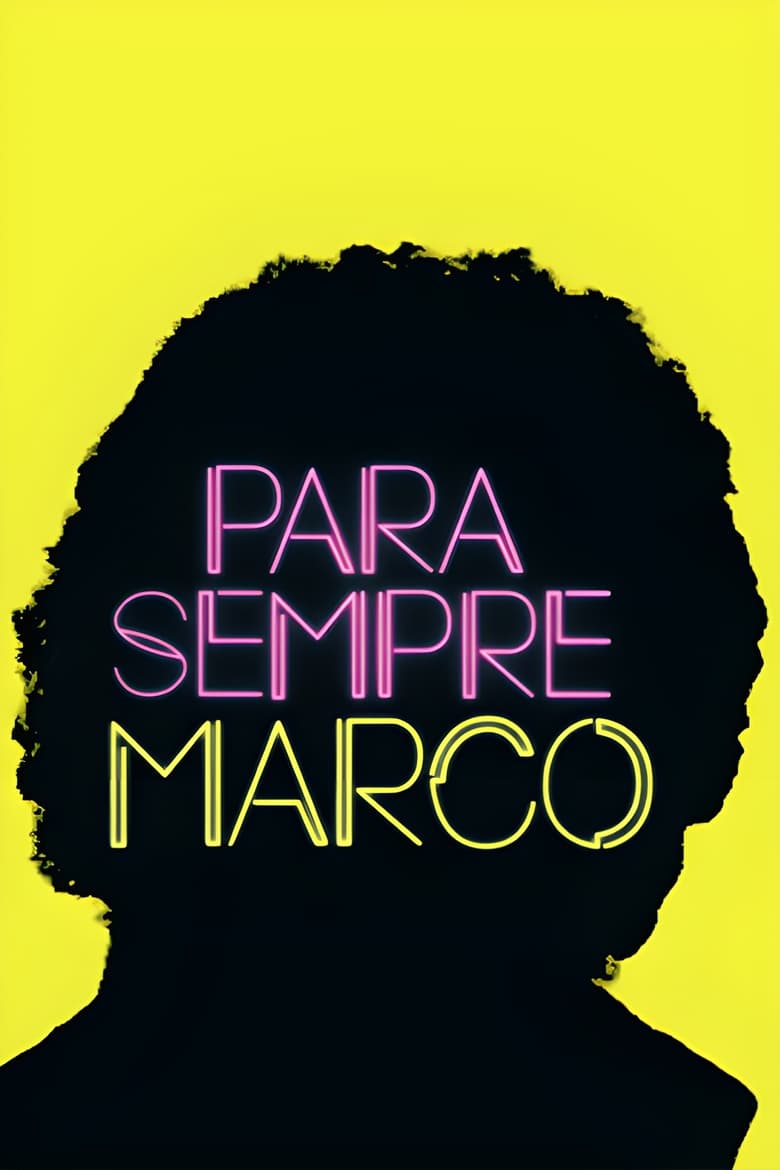 Para Sempre, Marco